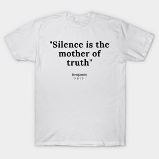 Benjamin Disraeli Quote T-Shirt